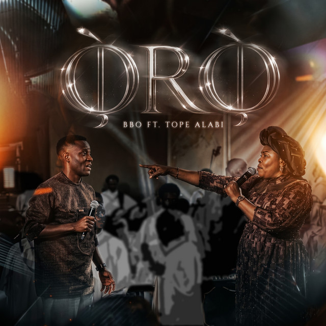 BBO – Oro ft. Tope Alabi BBO – Oro ft. Tope Alabi