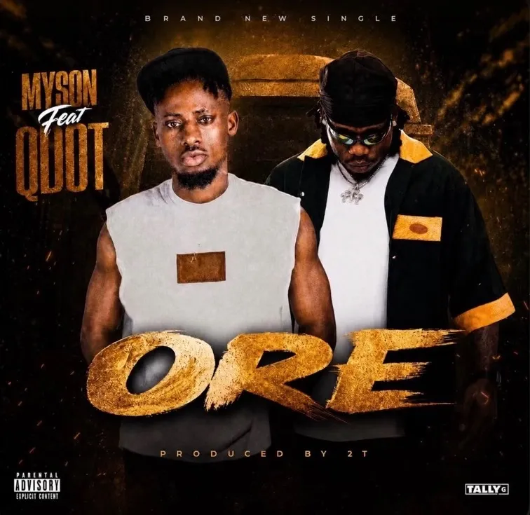 Myson – ORE ft. QDot Myson – ORE ft. QDot