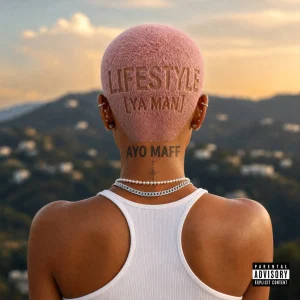 Ayo Maff — Lifestyle (YA MAN)