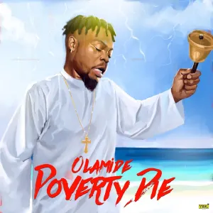 Olamide &mdash; Poverty Die artwork