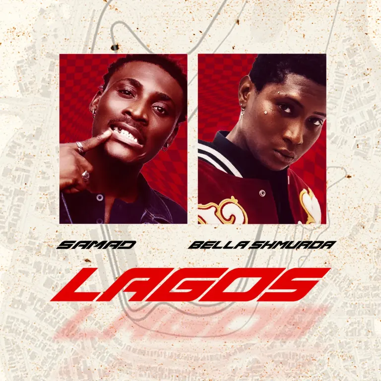 SAMAD – Lagos ft. Bella Shmurda by SAMAD