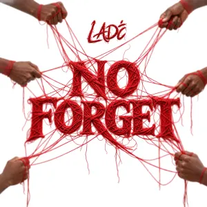 Ladé — No Forget artwork