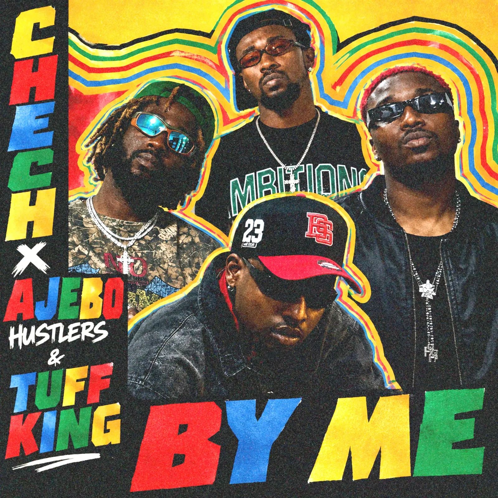 Chech – By Me ft. Ajebo Hustlers, Tuff King